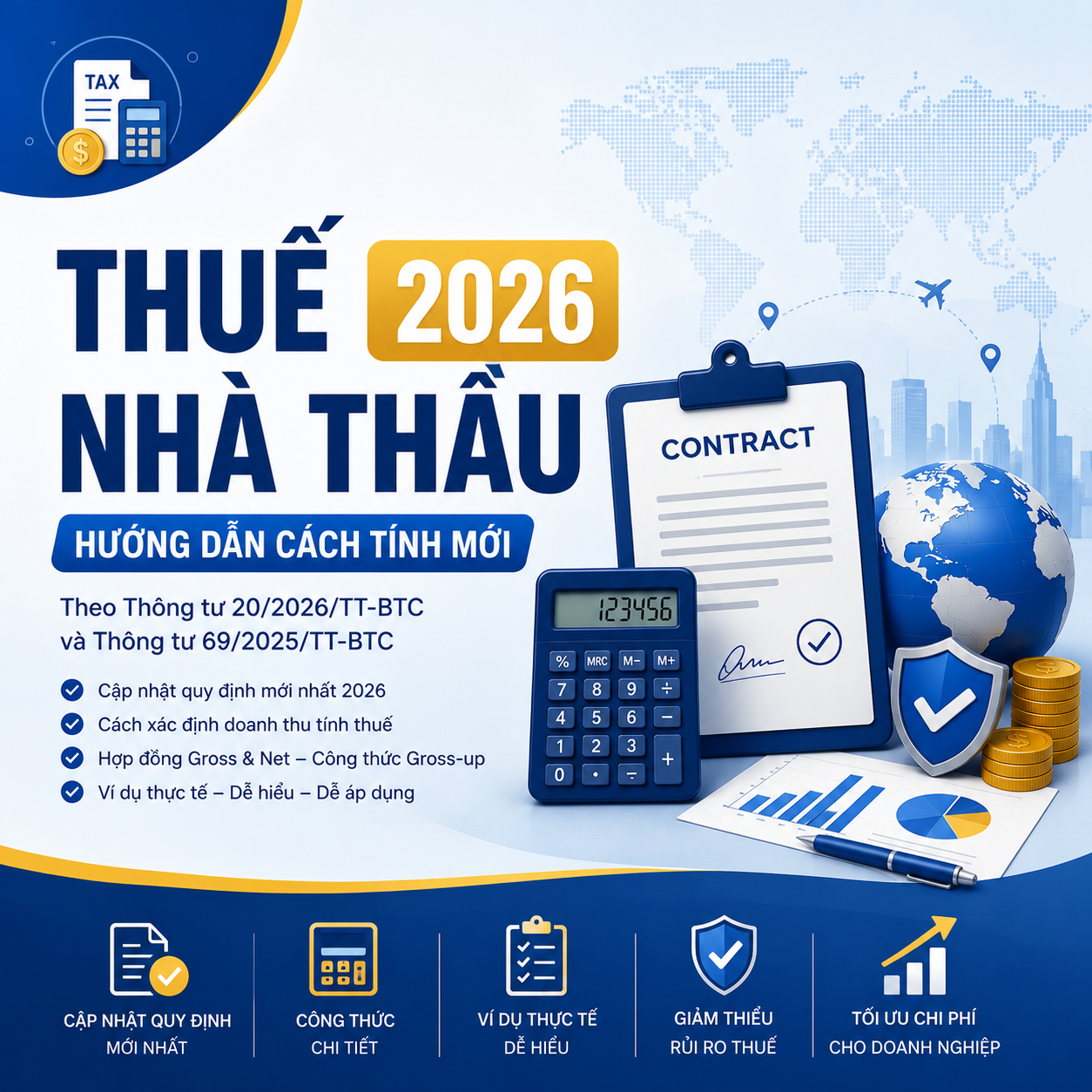 Thuế nhà thầu 2026: Hướng dẫn cách tính theo Thông tư 20/2026/TT-BTC